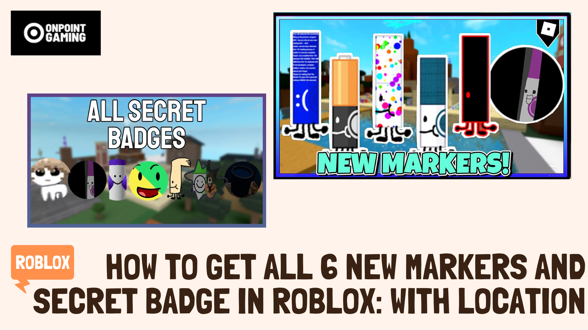 How To Get ALL 6 NEW Markers and Secret Badge in Roblox: With Location