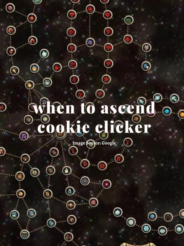 when to ascend cookie clicker…
