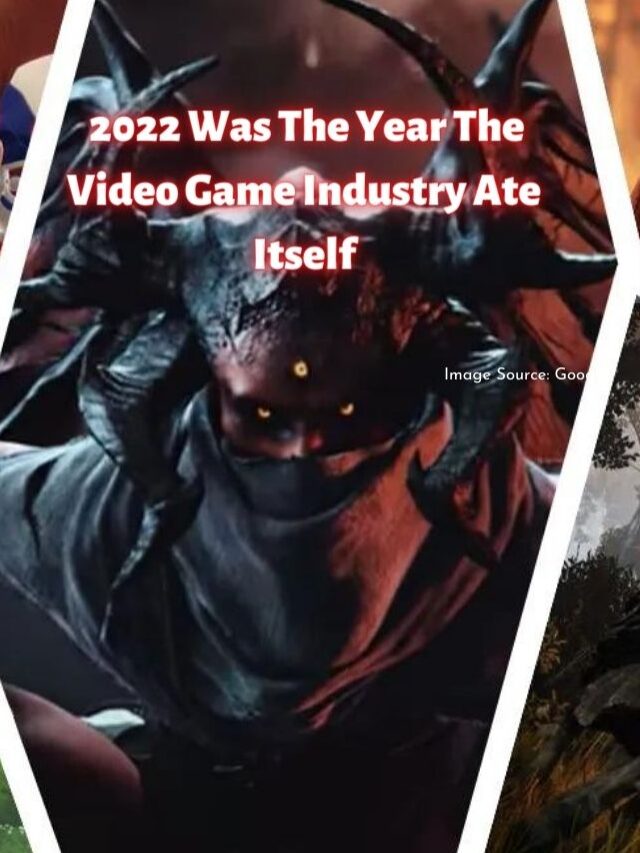 2022 Was The Year The Video Game Industry Ate Itself
